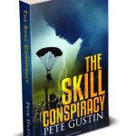 THE SKILL CONSPIRACY by Pete Gustin - Published Author